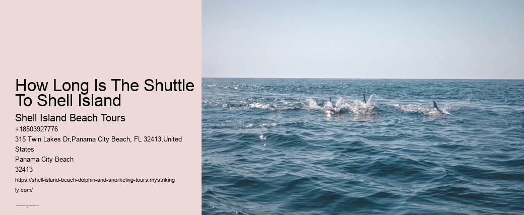 How Long Is The Shuttle To Shell Island